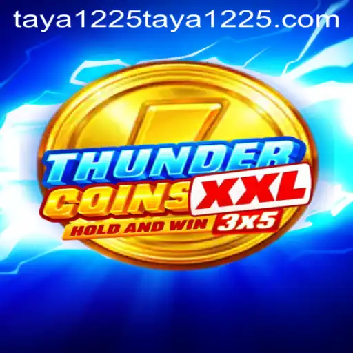Exploring ThunderCoinsXxl: An Exciting New Adventure with Taya1225